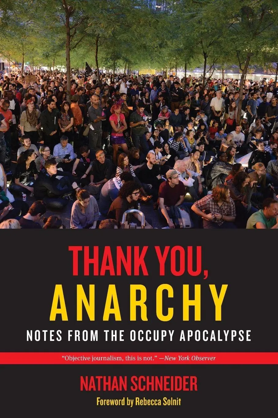 Cover: 9780520276802 | Thank You, Anarchy | Notes from the Occupy Apocalypse | Schneider