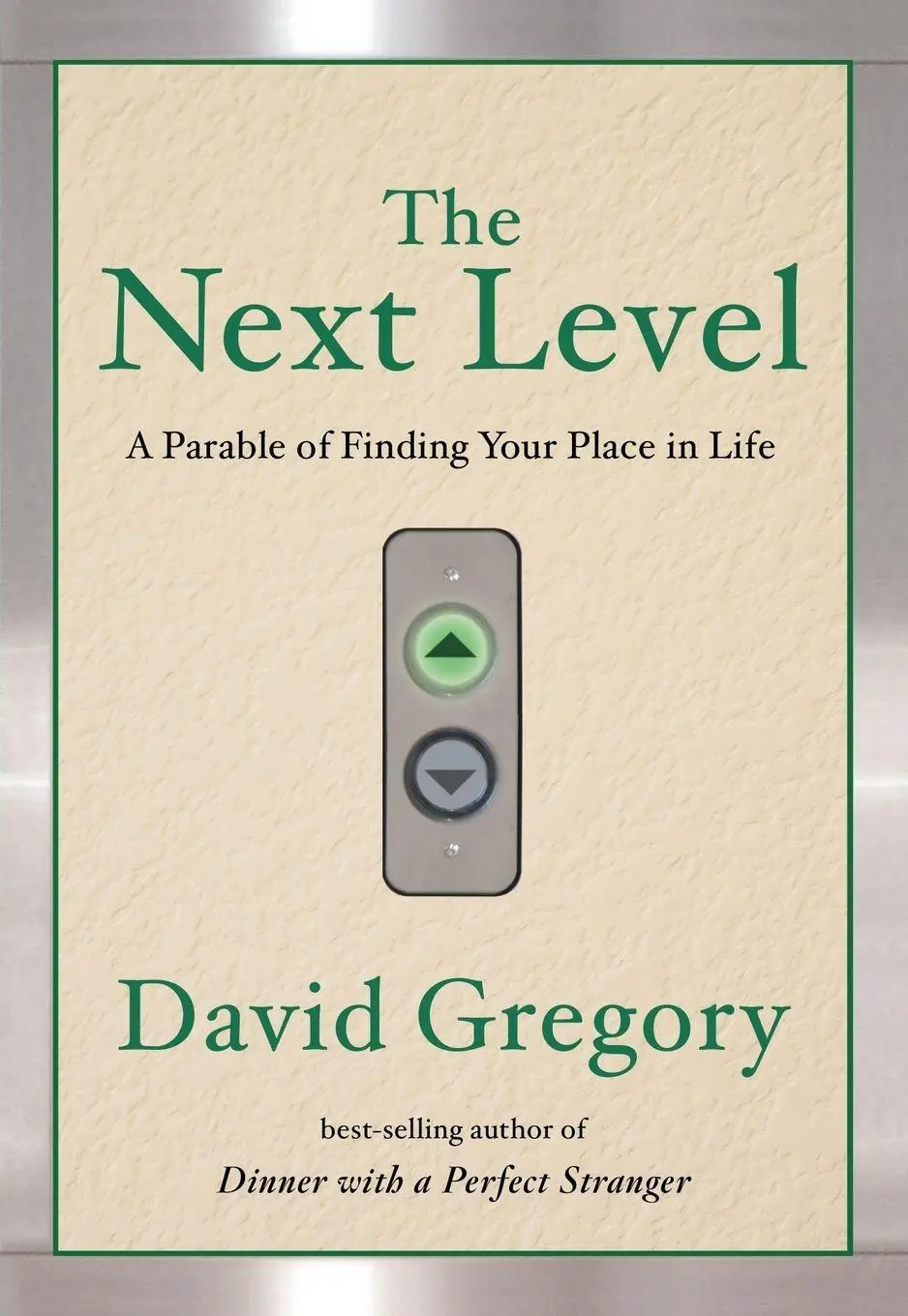 Cover: 9781601426802 | The Next Level | A Parable of Finding Your Place in Life | Gregory