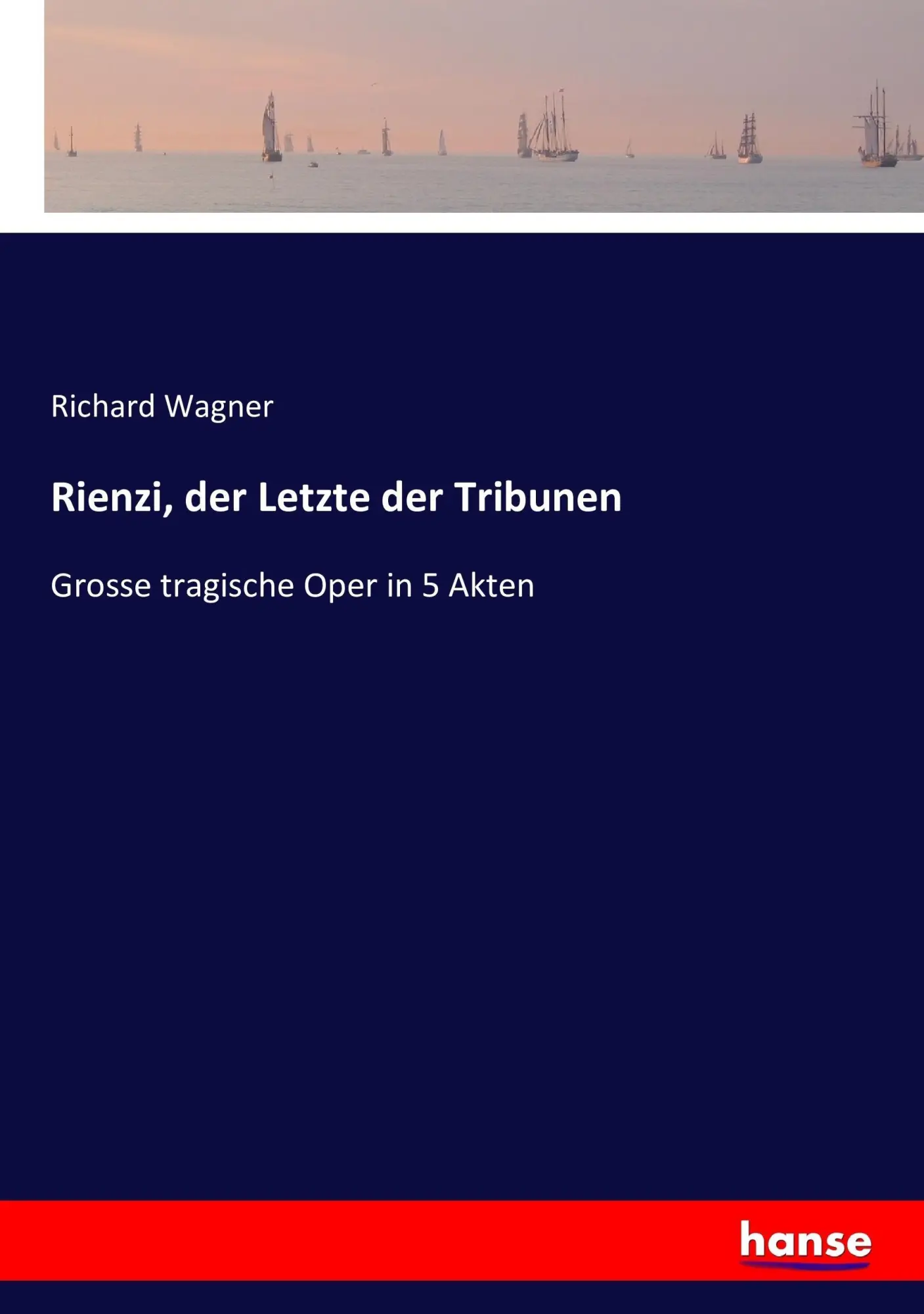 Cover: 9783743346802 | Rienzi, der Letzte der Tribunen | Grosse tragische Oper in 5 Akten