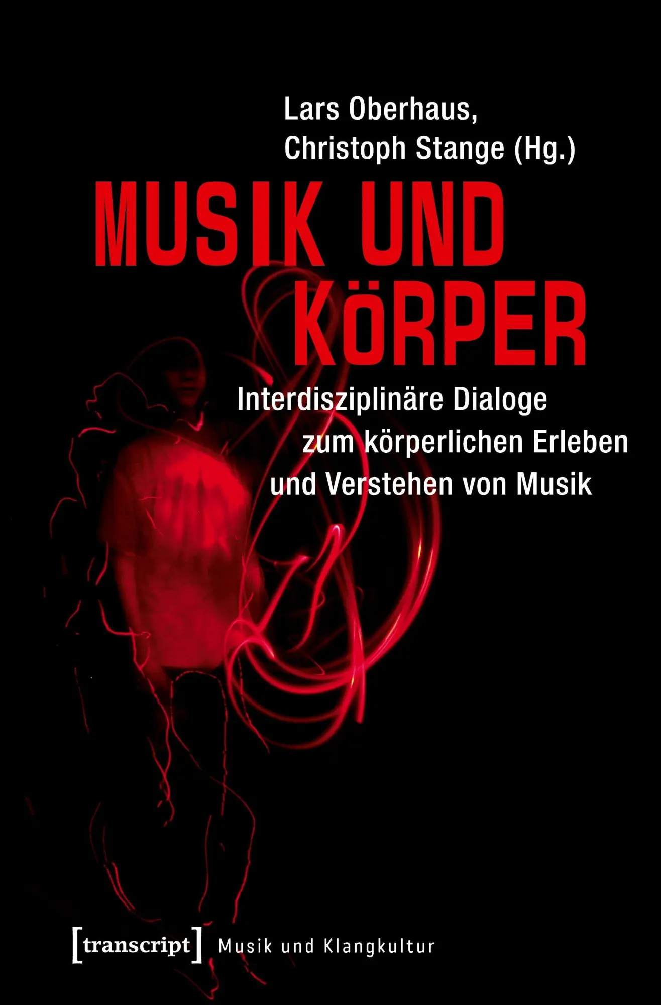 Cover: 9783837636802 | Musik und Körper | Lars Oberhaus | Taschenbuch | 342 S. | Deutsch