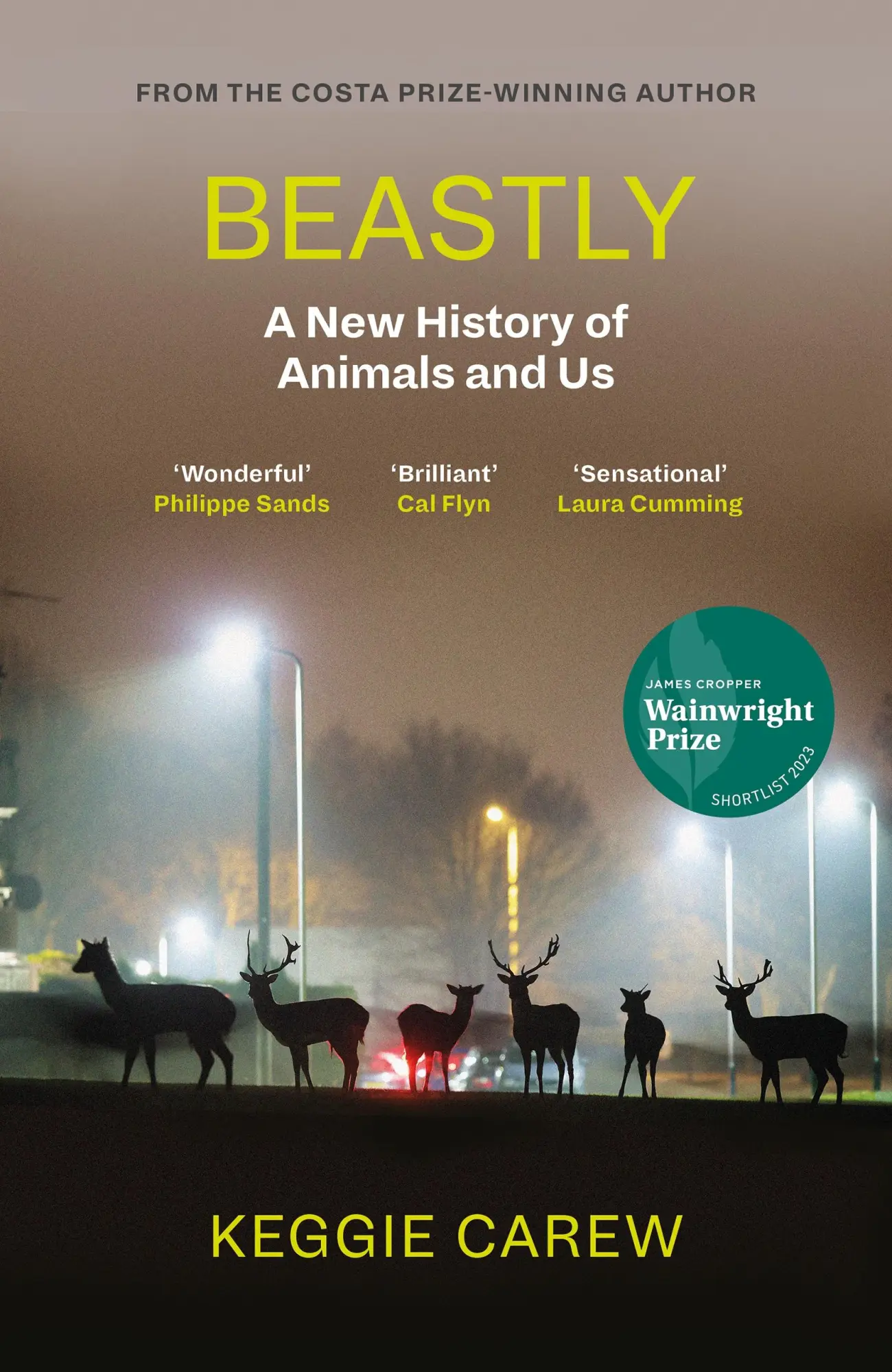 Cover: 9781786896902 | Beastly | A New History of Animals and Us | Keggie Carew | Buch | 2023 Cover: 9781786896902 | Beastly | A New History of Animals and Us | Keggie Carew | Buch | 2023