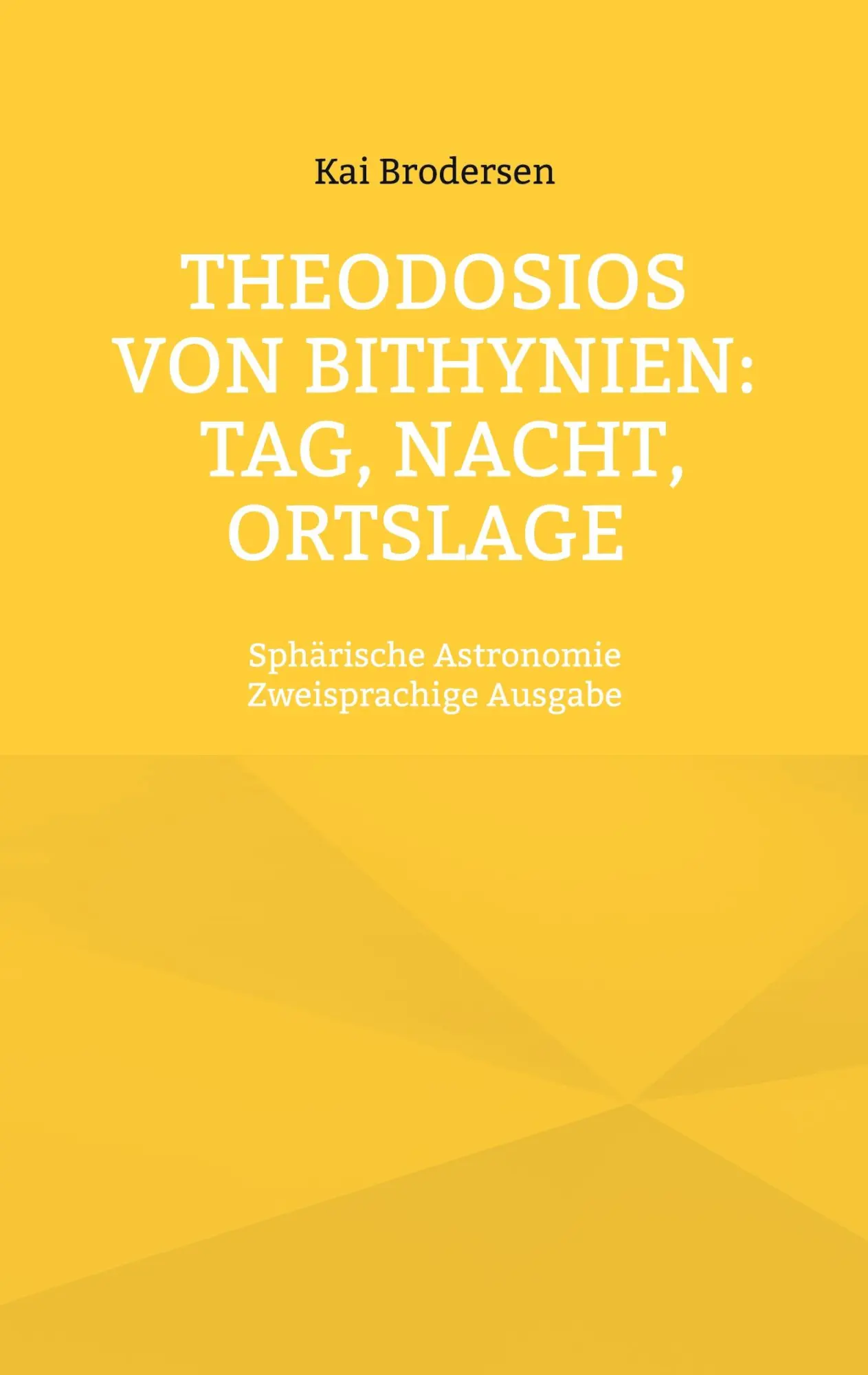 Cover: 9783939526902 | Theodosios von Bithynien: Tag, Nacht, Ortslage | Kai Brodersen | Buch