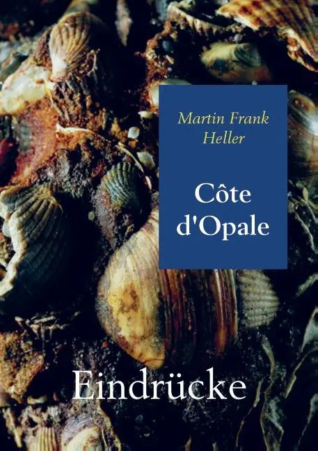 Cover: 9789463186902 | Côte d'Opale | Martin Frank Heller | Taschenbuch | Paperback | 228 S.