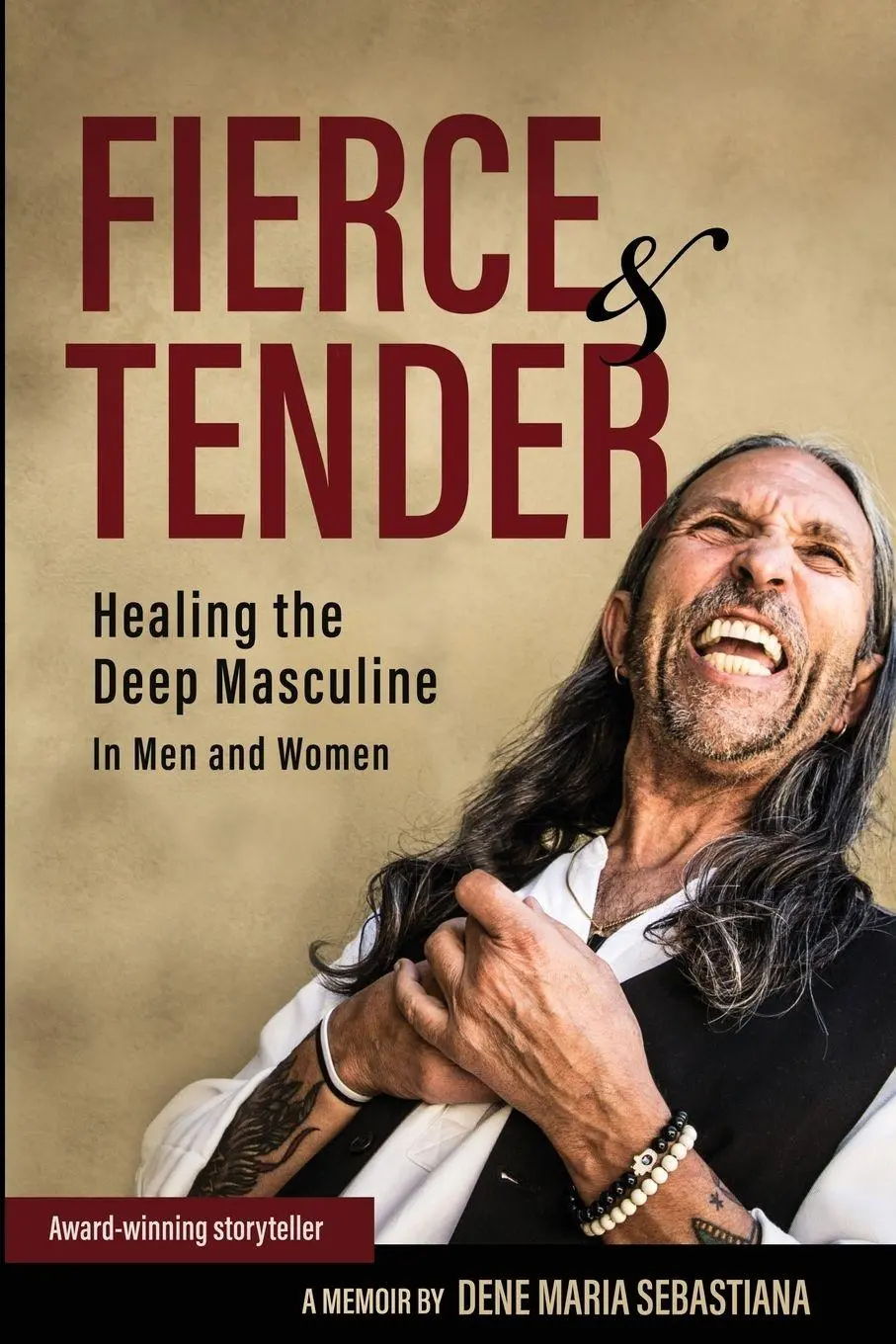 Cover: 9798985486902 | Fierce &amp; Tender Healing The Deep Masculine | Dene Maria Sebastiana