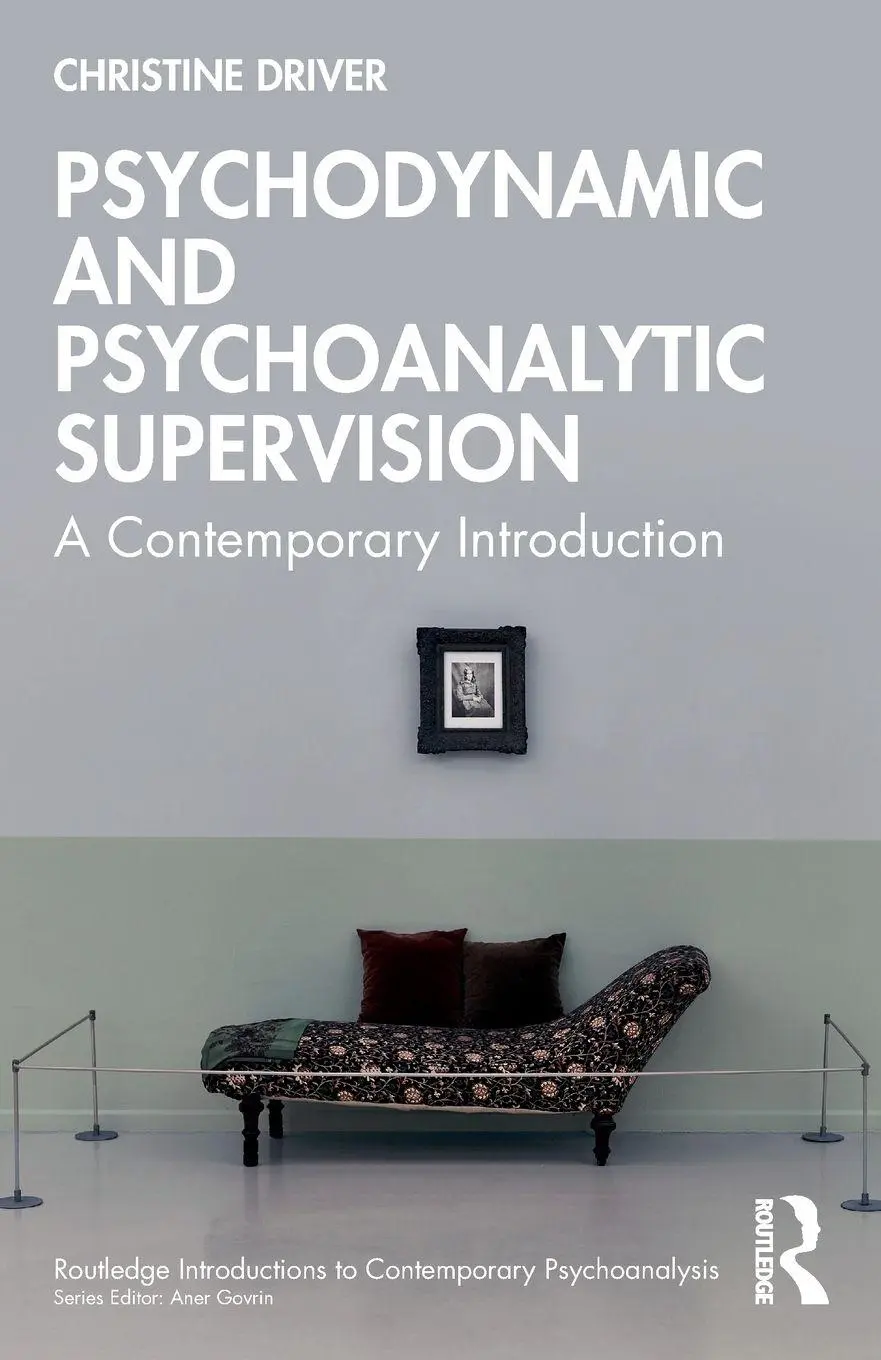 Cover: 9781032747002 | Psychodynamic and Psychoanalytic Supervision | Christine Driver | Buch