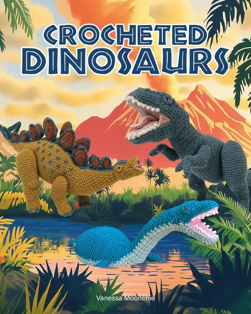 Cover: 9781784947002 | Crocheted Dinosaurs | Vanessa Mooncie | Taschenbuch | Englisch | 2025