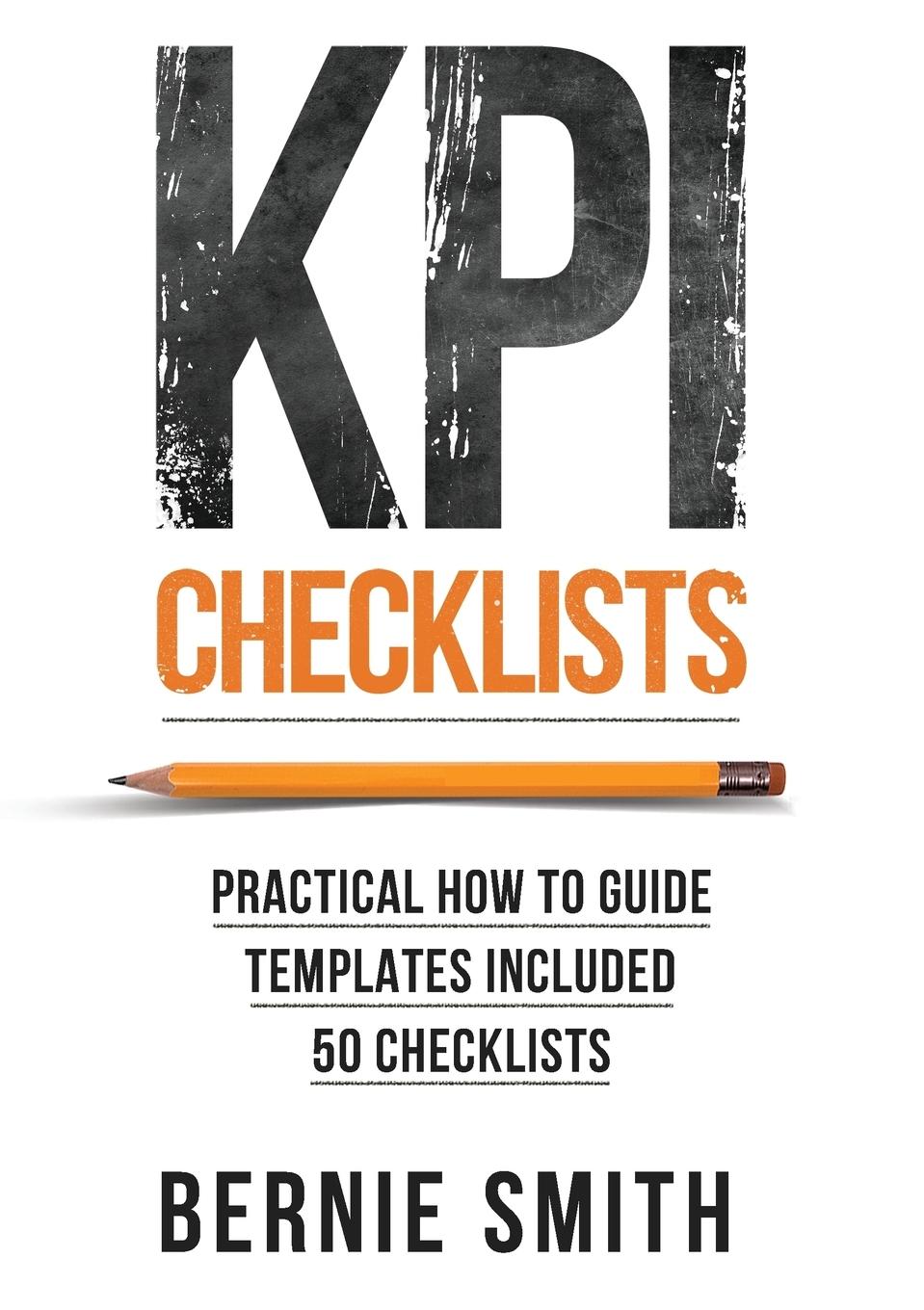 Cover: 9781910047002 | KPI Checklists | Bernie Smith | Taschenbuch | Englisch | 2016