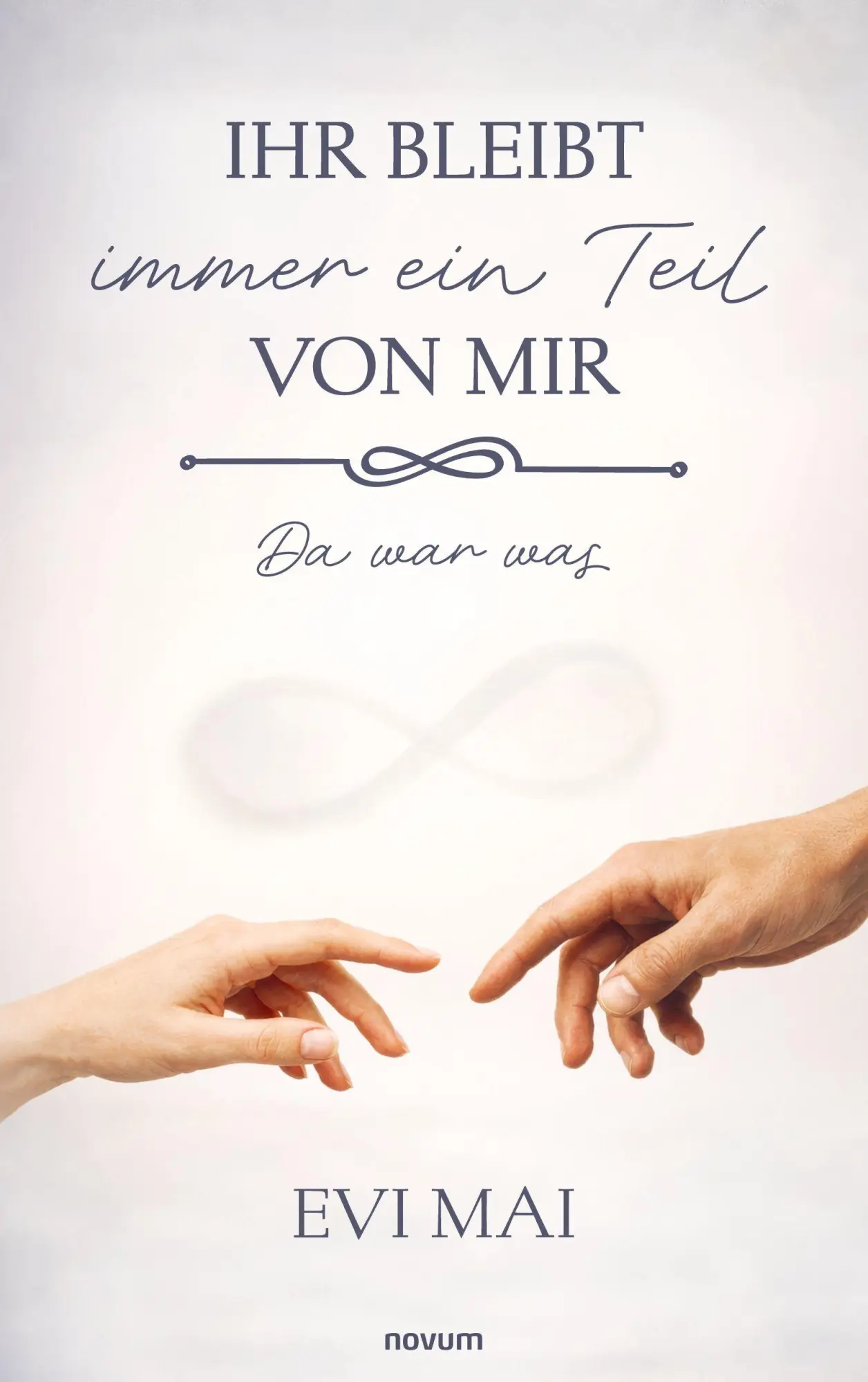 Cover: 9783711617002 | Ihr bleibt immer ein Teil von mir | Da war was | Evi Mai | Taschenbuch