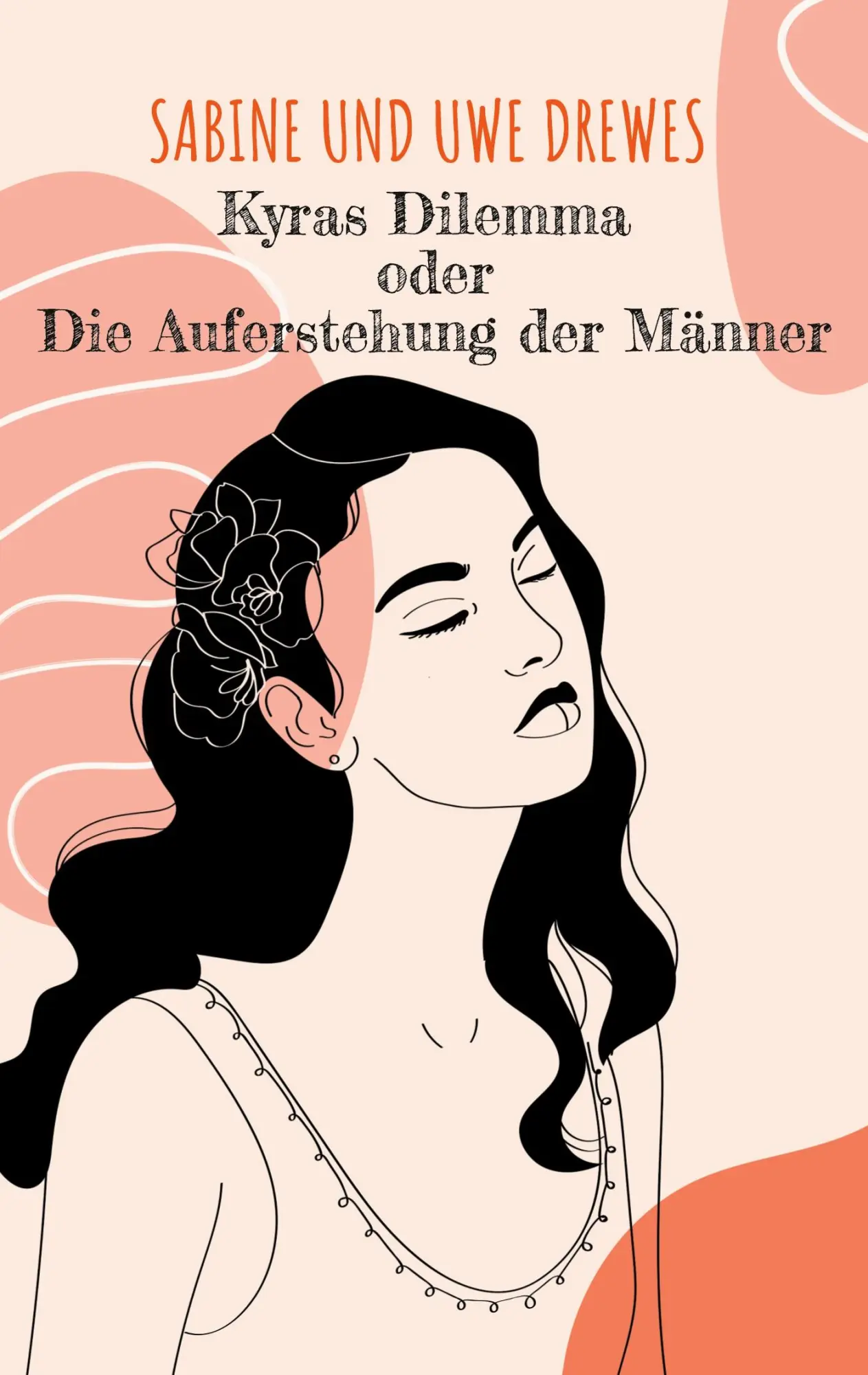 Cover: 9783756887002 | Kyras Dilemma | oder Die Auferstehung der Männer | Drewes (u. a.)