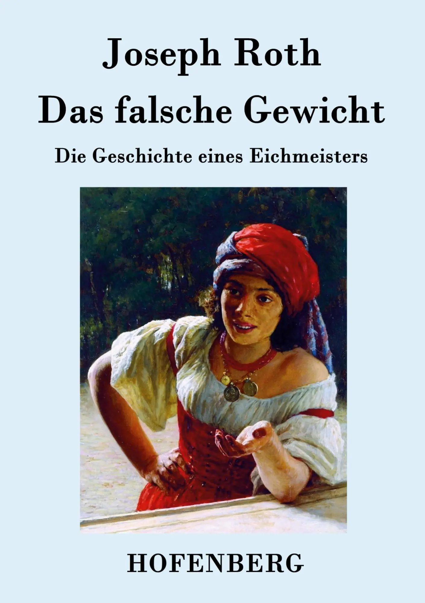 Cover: 9783843077002 | Das falsche Gewicht | Die Geschichte eines Eichmeisters | Joseph Roth