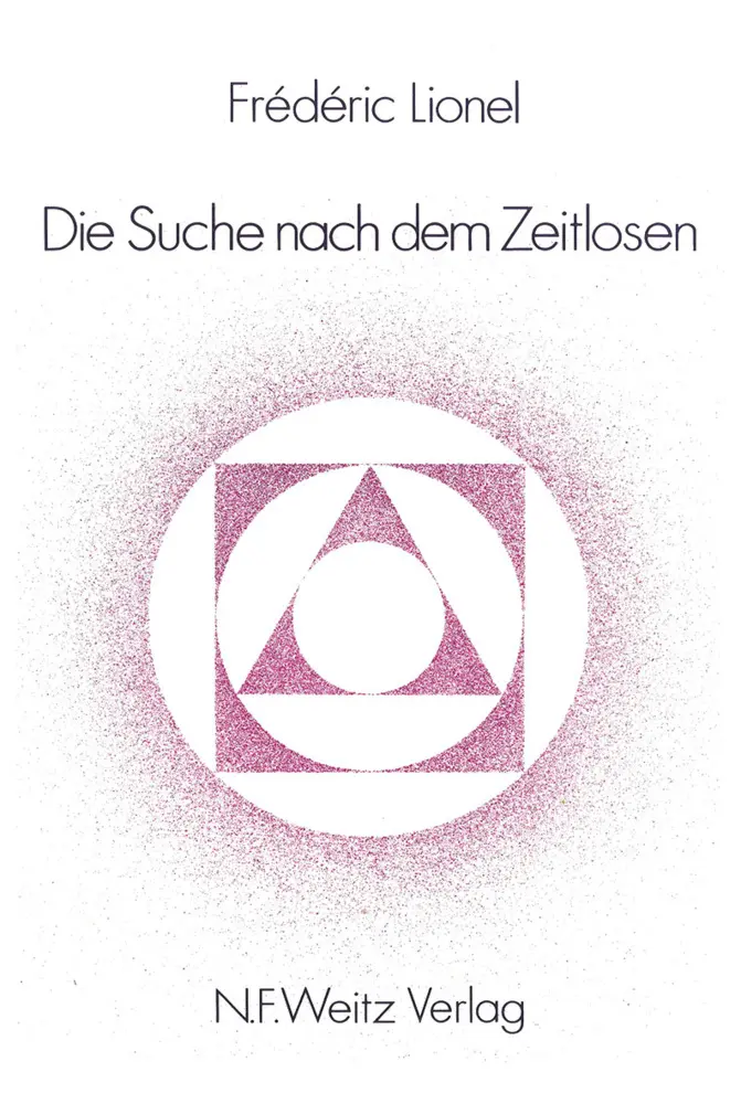 Cover: 9783925177002 | Die Suche nach dem Zeitlosen | Frederic Lionel | Taschenbuch | Deutsch