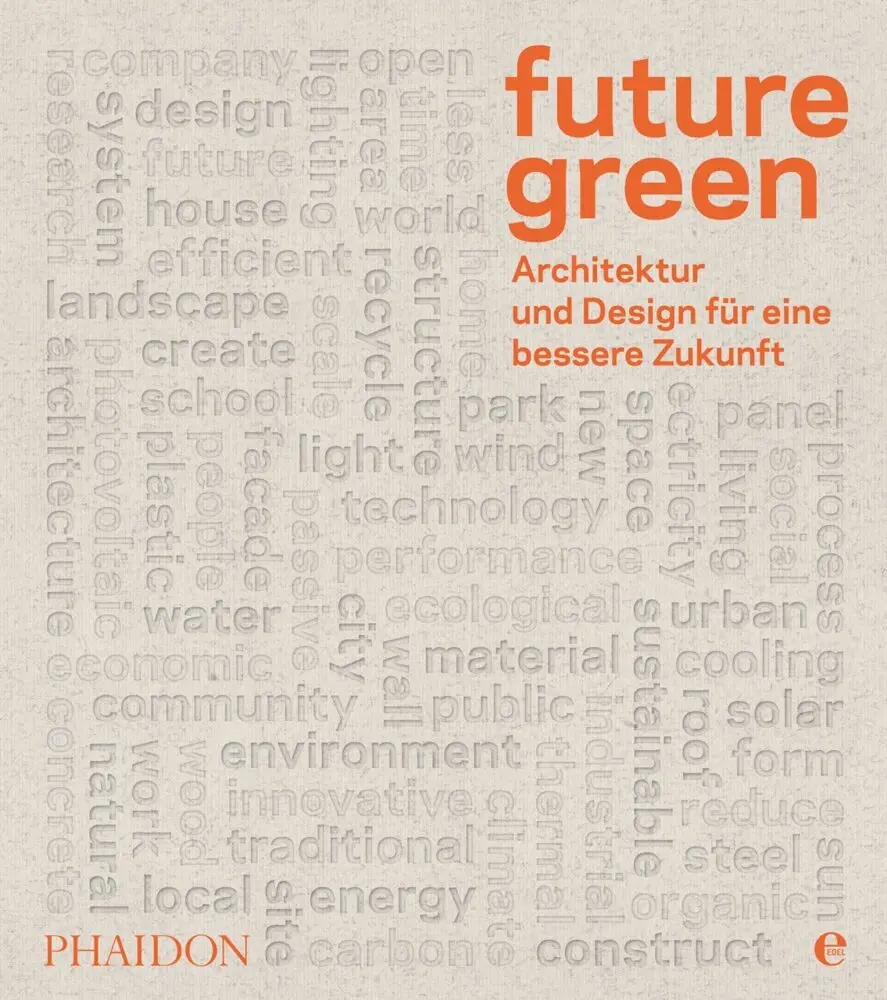 Cover: 9783944297002 | Future green | Architektur und Design für eine bessere Zukunft | Buch