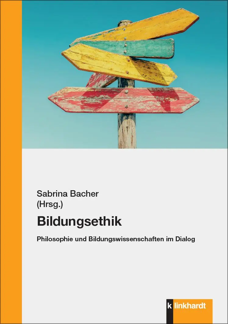 Cover: 9783781527102 | Bildungsethik | Philosophie und Bildungswissenschaften im Dialog