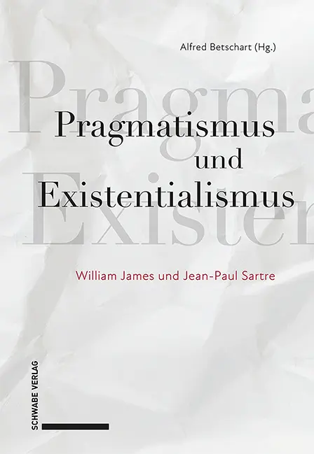 Cover: 9783796547102 | Pragmatismus und Existentialismus | William James und Jean-Paul Sartre