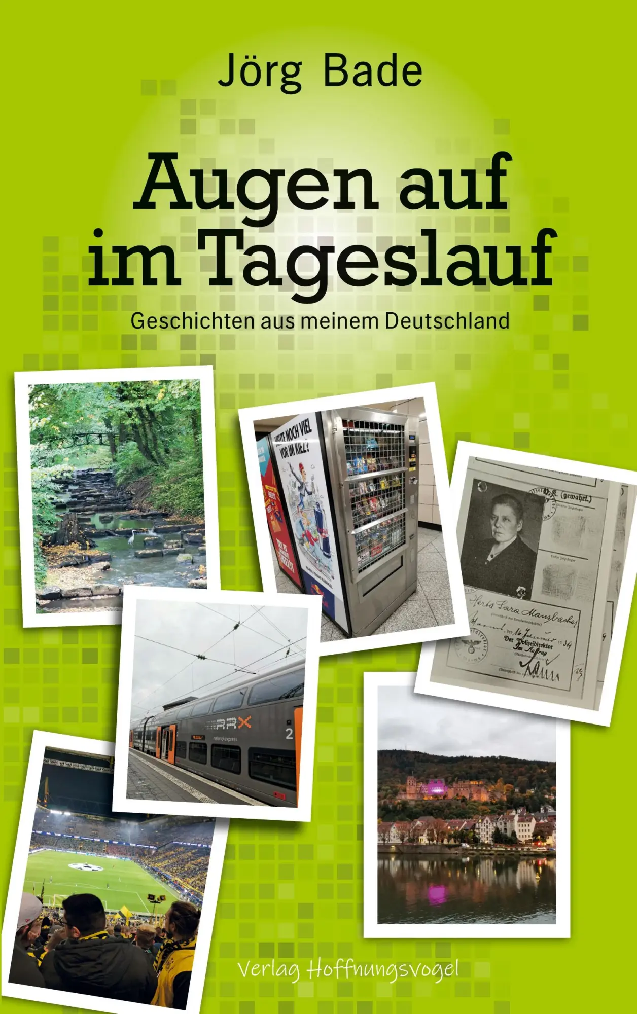 Cover: 9783949477102 | Augen auf im Tageslauf | Geschichten aus meinem Deutschland | Bade