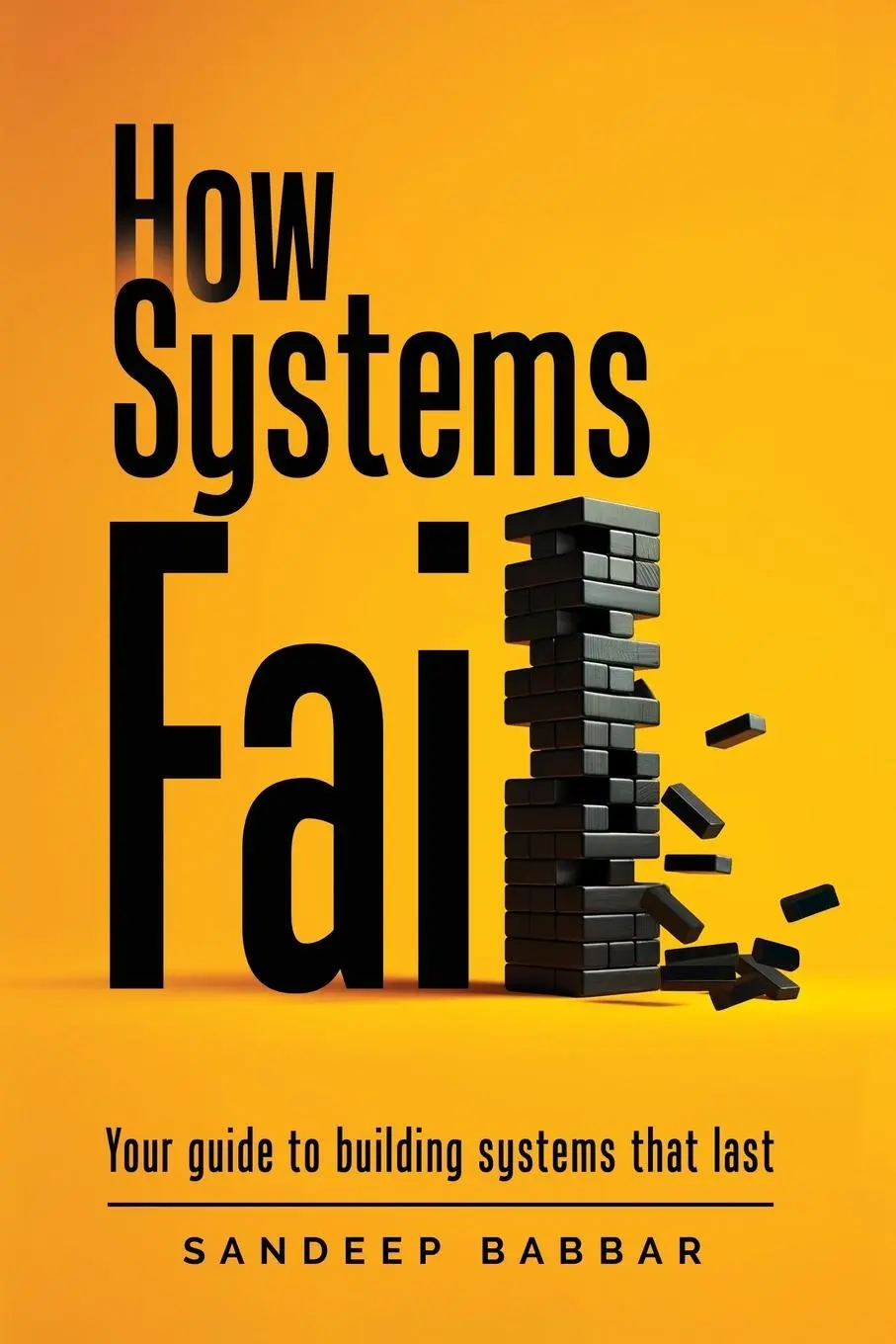 Cover: 9780646897202 | How Systems Fail | Your guide to building systems that last | Babbar