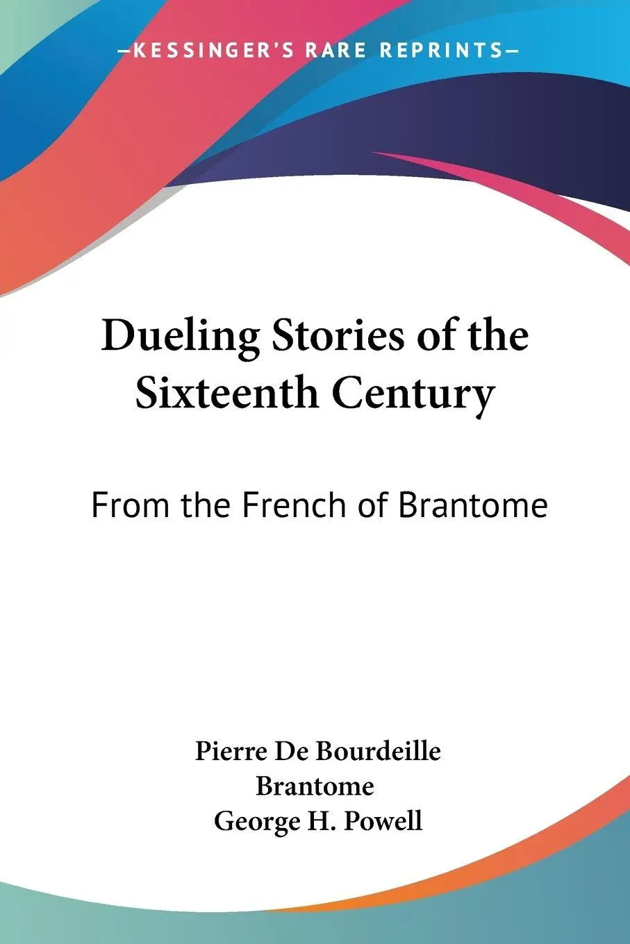 Cover: 9781430497202 | Dueling Stories of the Sixteenth Century | From the French of Brantome