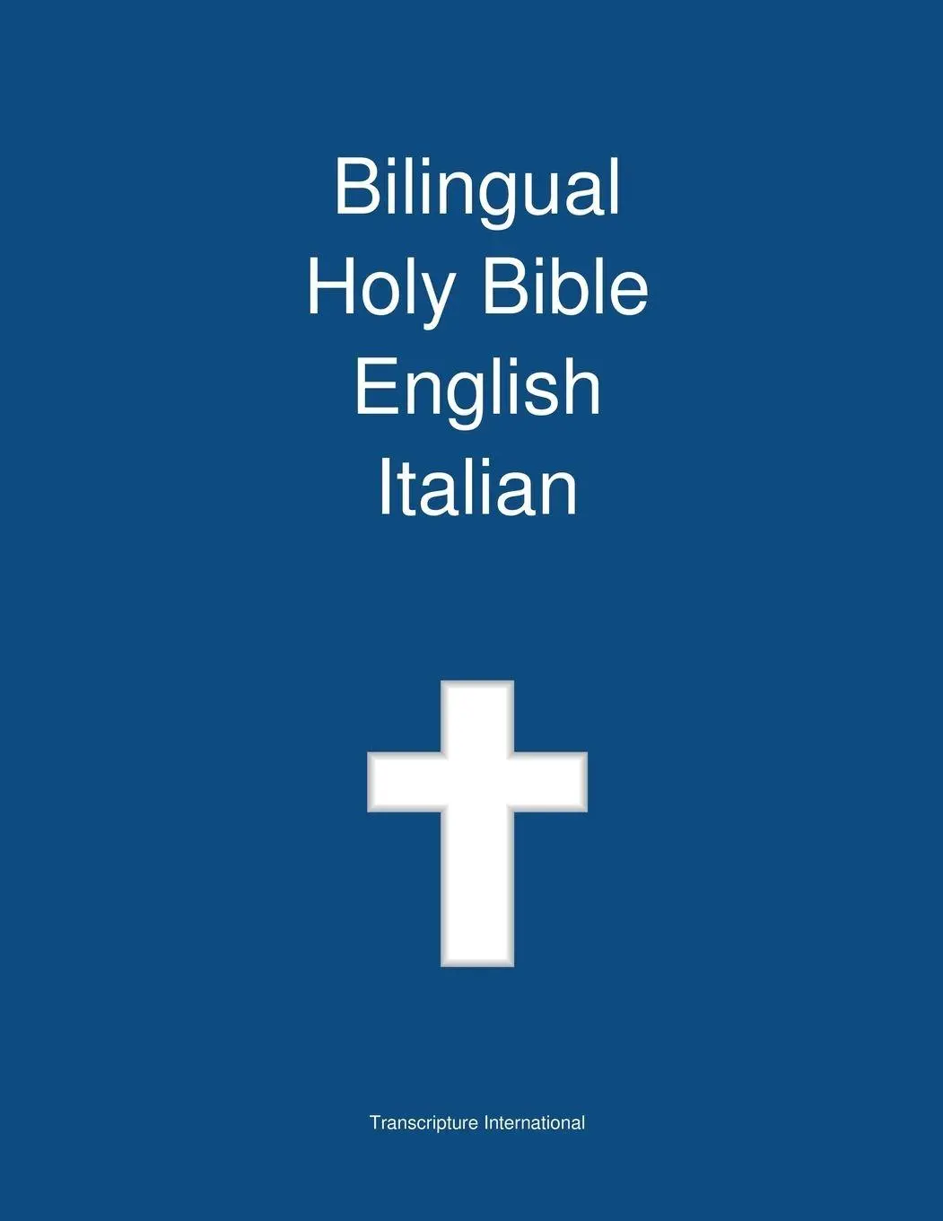 Cover: 9781922217202 | Bilingual Holy Bible, English - Italian | Transcripture International