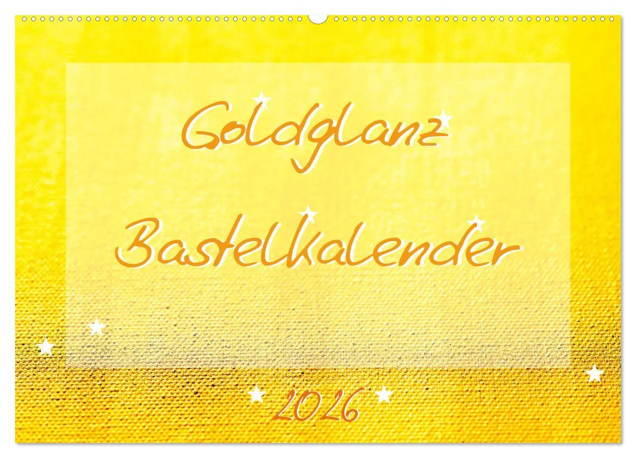 Cover: 9783457717202 | Goldglanz Bastelkalender (Wandkalender 2026 DIN A2 quer), CALVENDO...