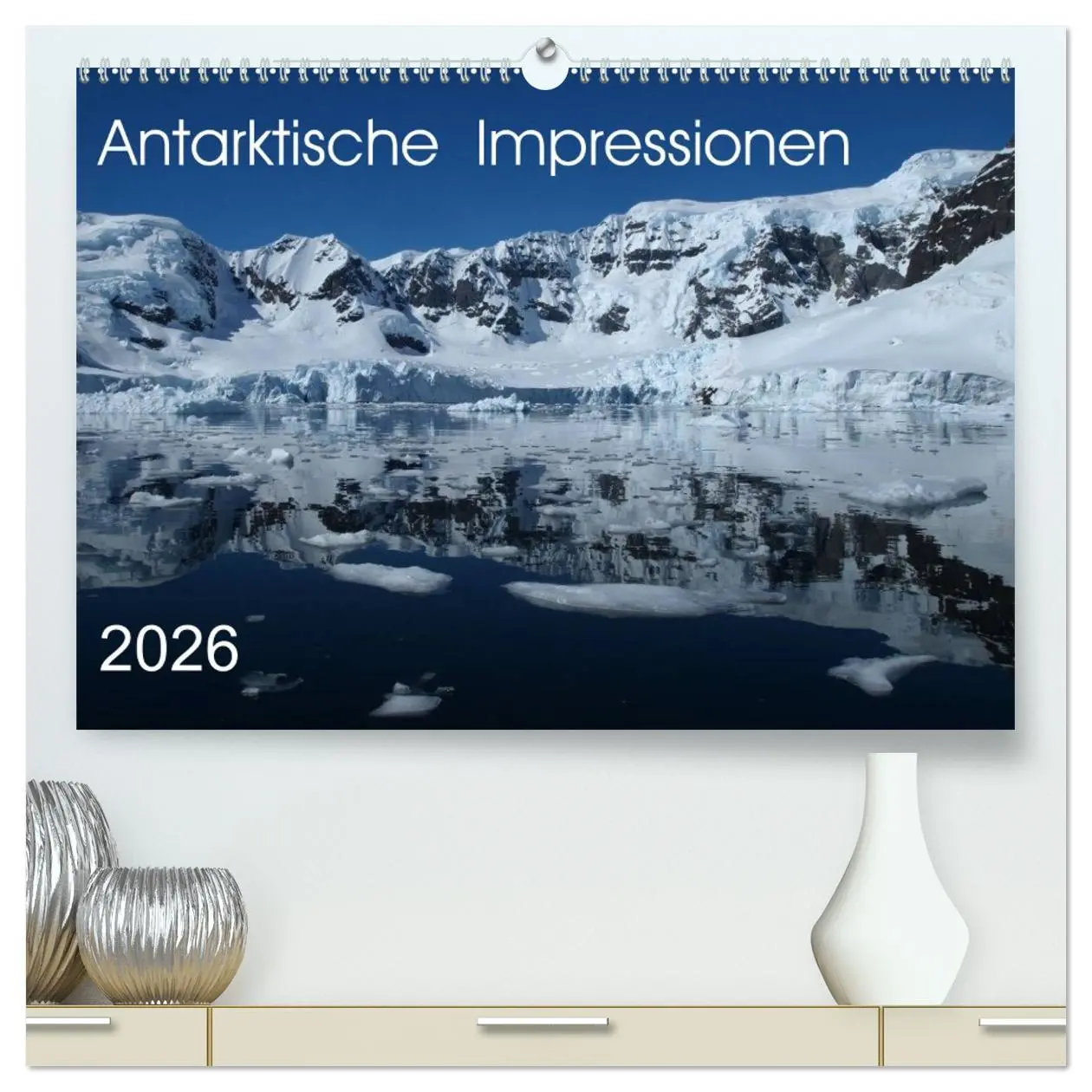 Cover: 9783516117202 | Antarktische Impressionen (hochwertiger Premium Wandkalender 2026...