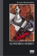 Cover: 9783940077202 | Schwaben-Herbst | Kriminalroman, Kommissar Braig 10 | Klaus Wanninger