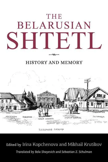 Cover: 9780253067302 | The Belarusian Shtetl: History and Memory | Irina Kopchenova (u. a.)