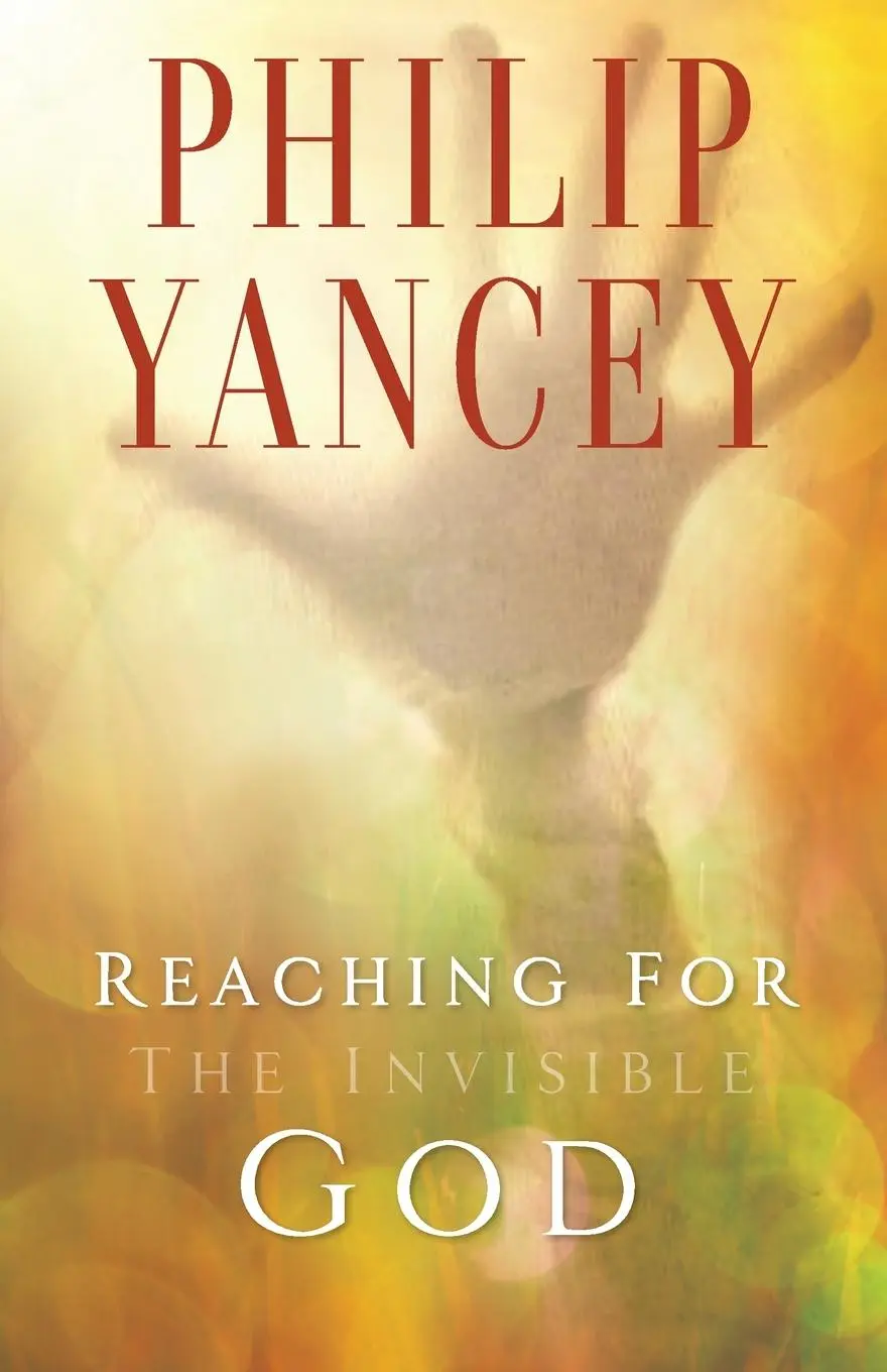 Cover: 9780310247302 | Reaching for the Invisible God | What Can We Expect to Find? | Yancey