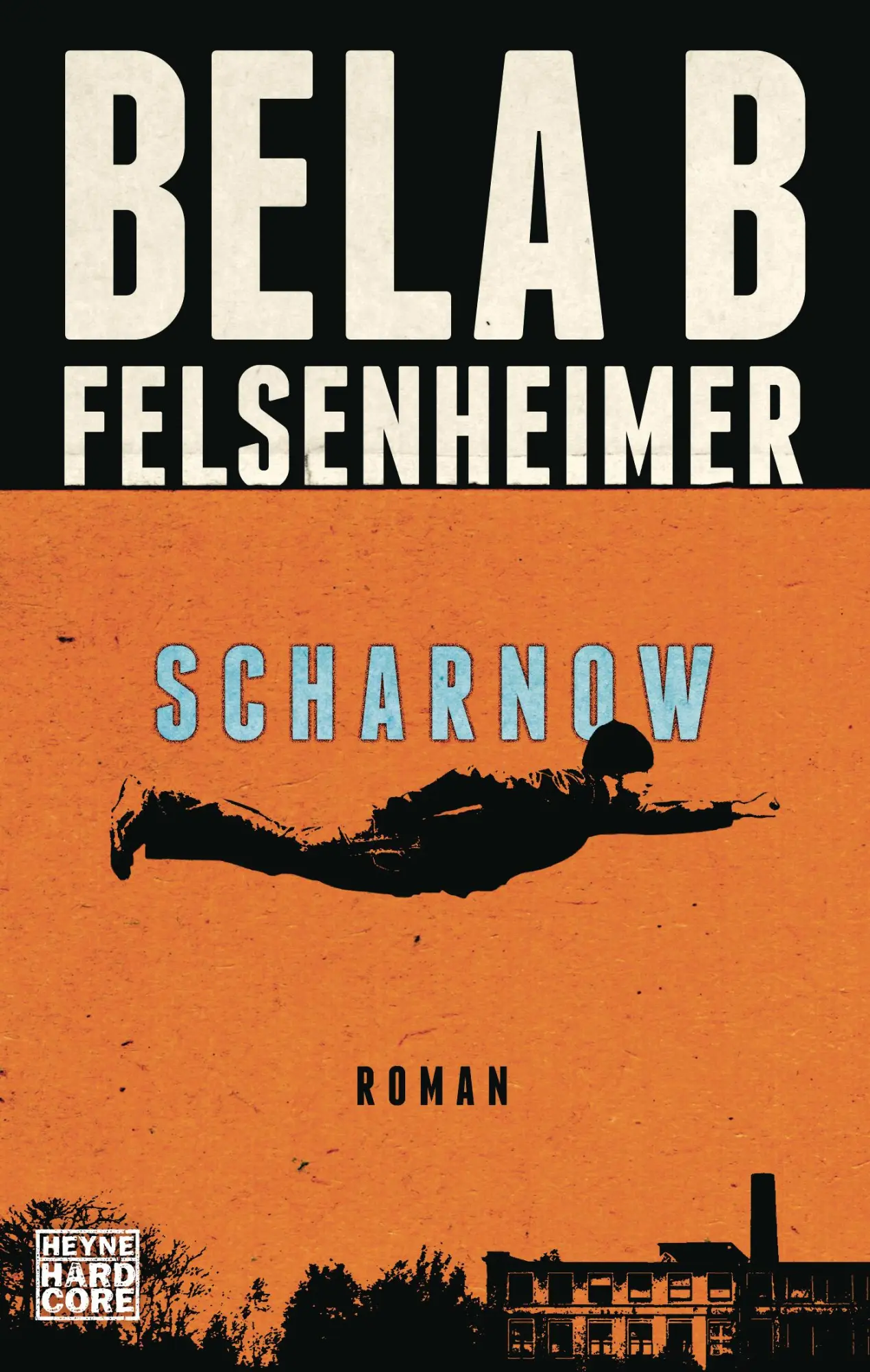 Cover: 9783453677302 | Scharnow | Roman. Mit exklusivem Nachwort des Autors | Felsenheimer