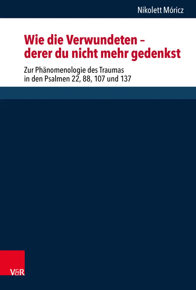Cover: 9783525567302 | "Wie die Verwundeten - derer du nicht mehr gedenkst" | Nikolett Móricz