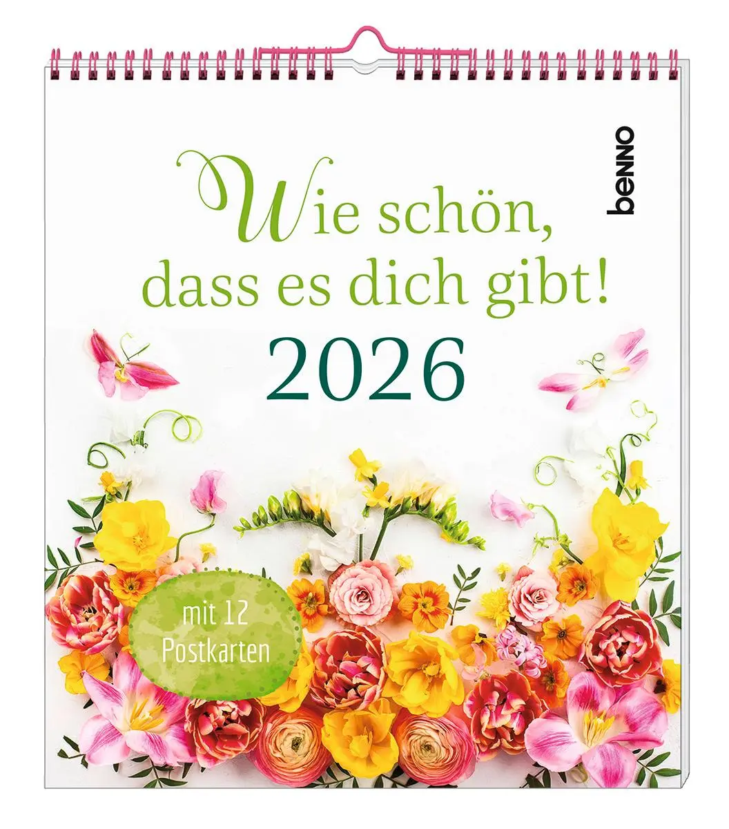 Cover: 9783746267302 | Wie schön, dass es dich gibt! 2026 | Kalender | Spiralbindung | 12 S.