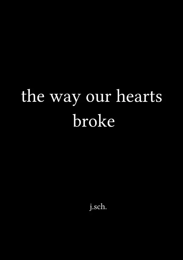 Cover: 9783746717302 | the way our hearts broke | j. sch. | Taschenbuch | 128 S. | Englisch