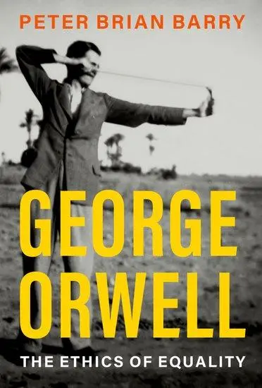 Cover: 9780197627402 | George Orwell | The Ethics of Equality | Peter Brian Barry | Buch