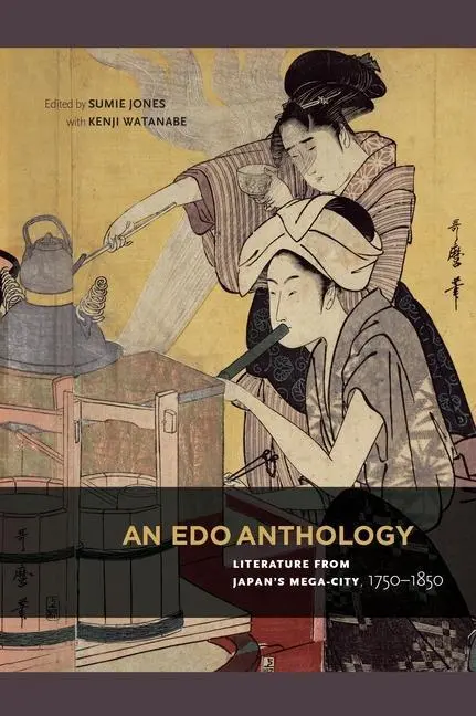 Cover: 9780824837402 | An EDO Anthology | Literature from Japan's Mega-City, 1750-1850 | Buch