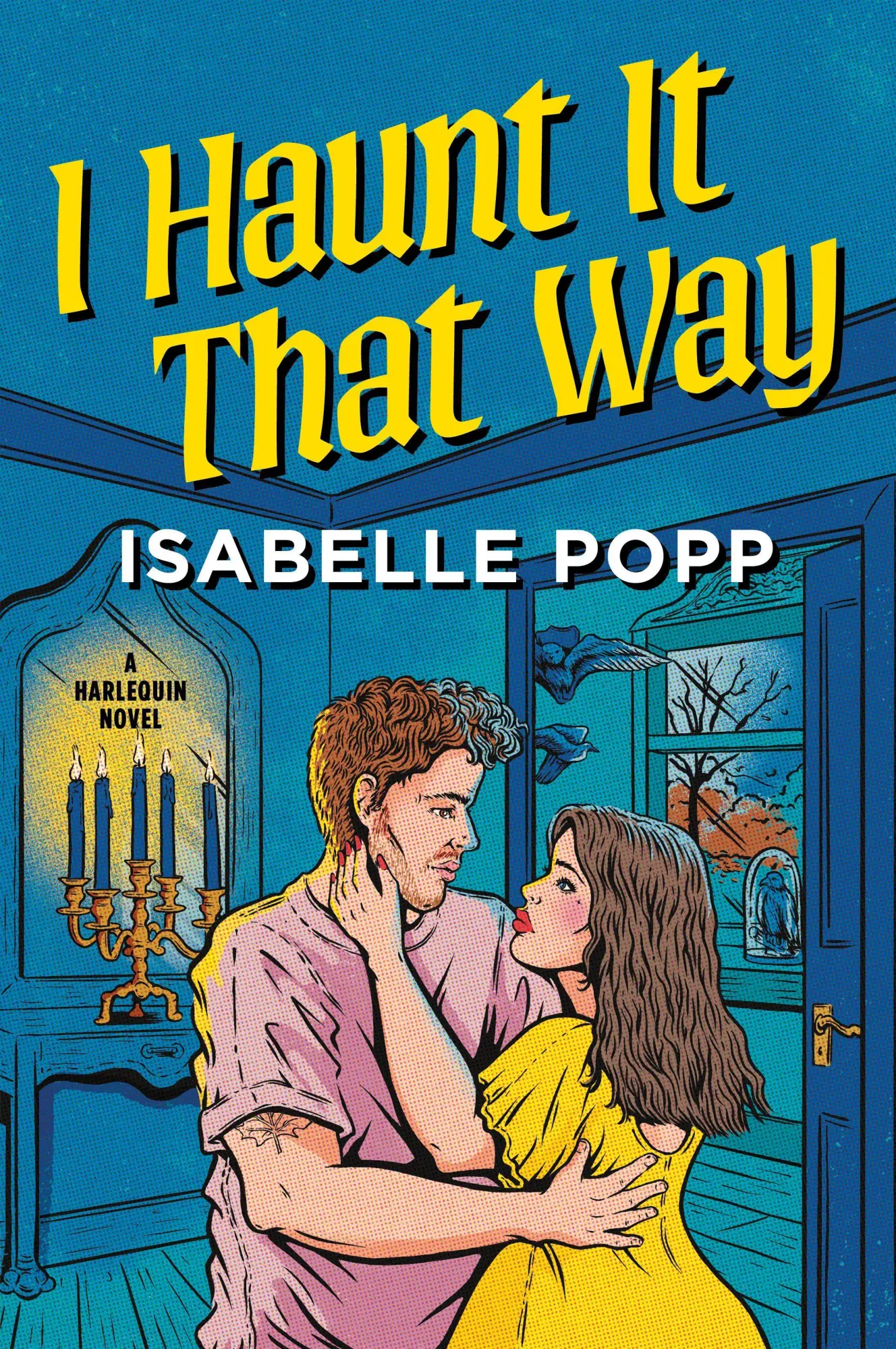 Cover: 9781335507402 | I Haunt It That Way | A Spicy Spooky Fall Enemies to Lovers Romance