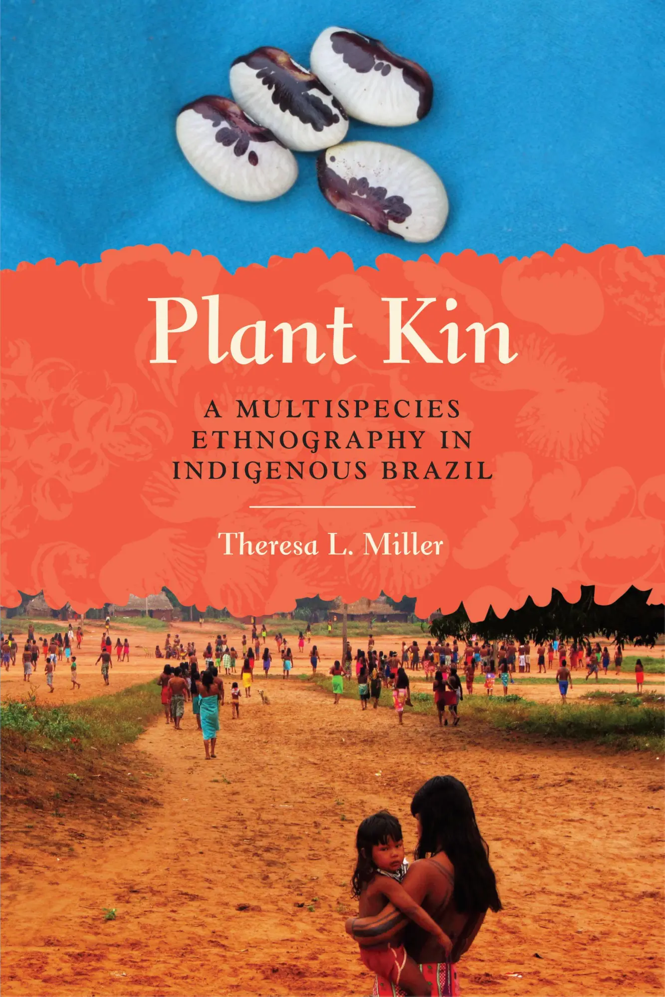 Cover: 9781477317402 | Plant Kin | A Multispecies Ethnography in Indigenous Brazil | Miller