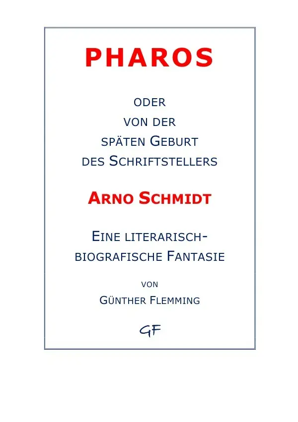 Cover: 9783737587402 | Pharos oder von der späten Geburt des Schriftstellers Arno Schmidt