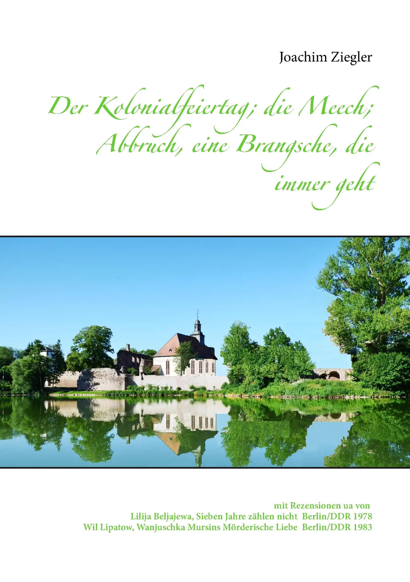 Der Kolonialfeiertag; die Meech; Abbruch, eine Brangsche, die immer geht: mit Rezensionen u.a. von Lilija Beljajewa, Sieben Jahre zählen nicht ... Mursins Mörderische Liebe  Berlin/DDR 1983