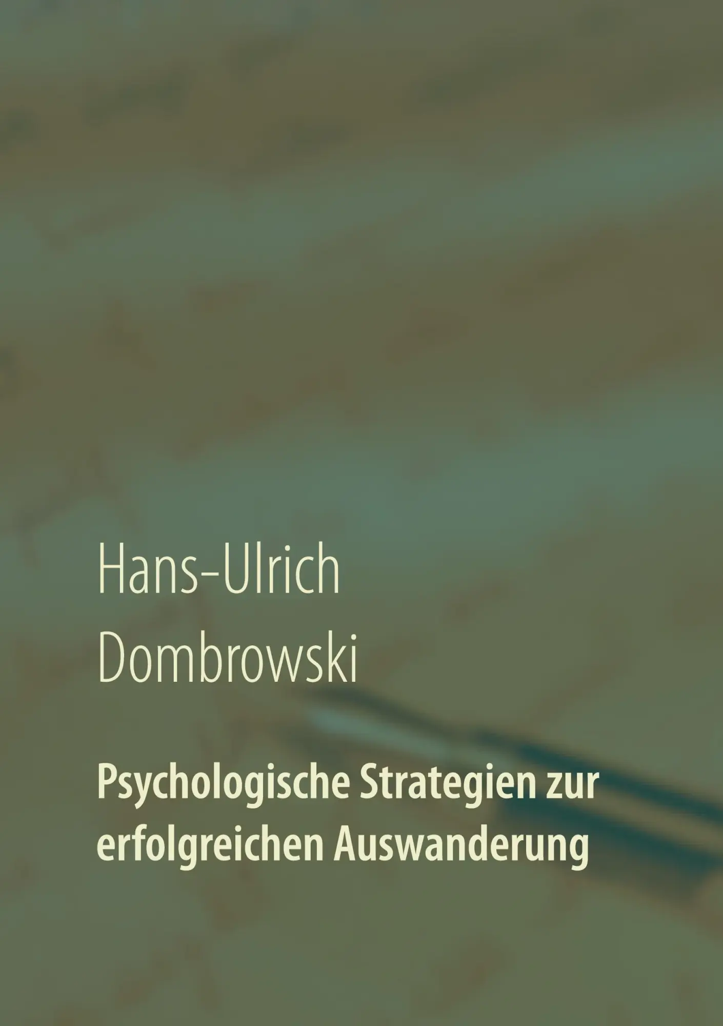 Cover: 9783751967402 | Psychologische Strategien zur erfolgreichen Auswanderung | Dombrowski