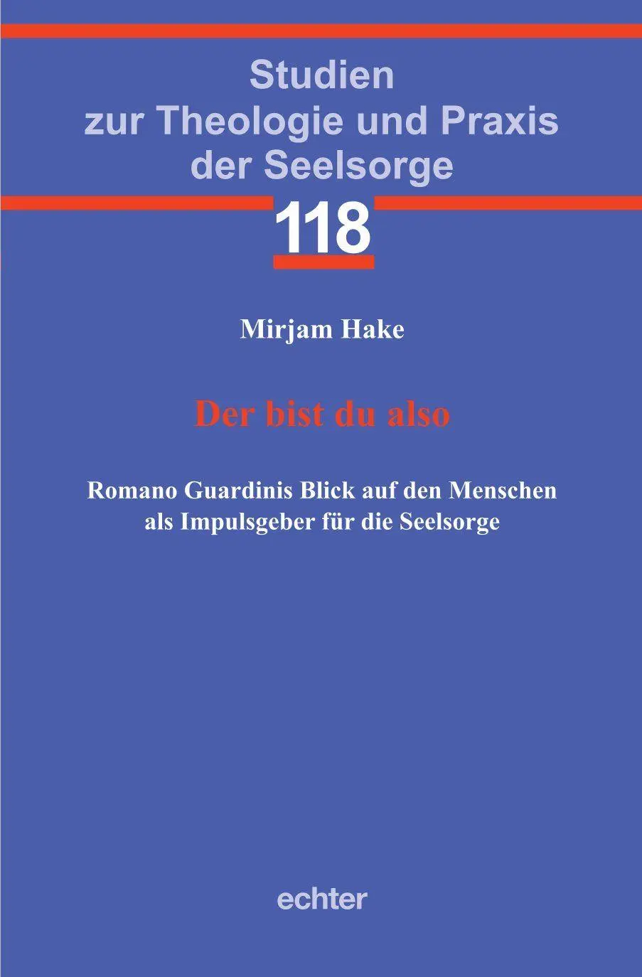 Hake, Mirjam: Der bist du also