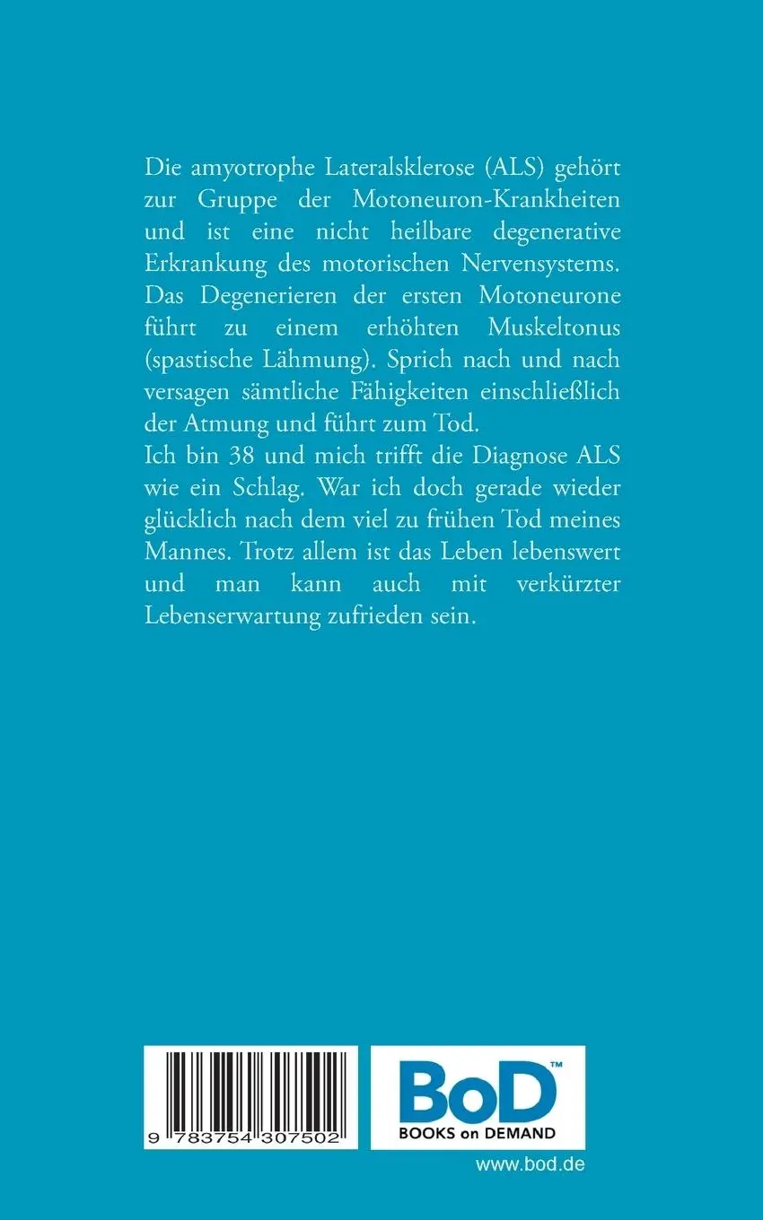 Rückseite: 9783754307502 | ALS - Sterben in Zeitlupe | oder Humor ist ,wenn man trotzdem lacht