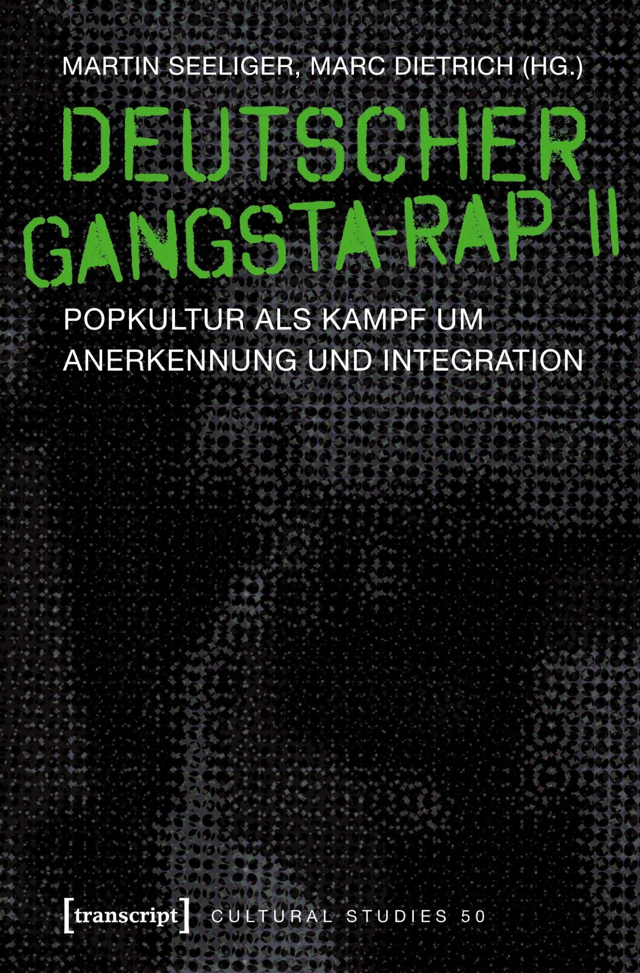 Cover: 9783837637502 | Deutscher Gangsta-Rap II | Martin Seeliger | Taschenbuch | 324 S.
