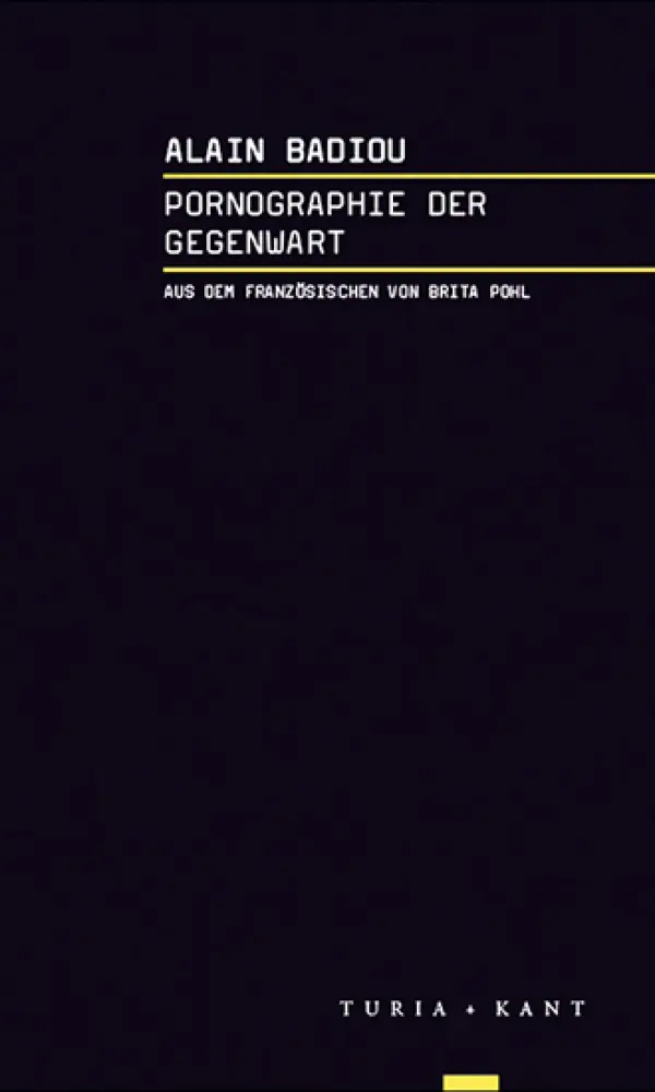 Cover: 9783851327502 | Pornographie der Gegenwart | Alain Badiou | Taschenbuch | LI | Deutsch