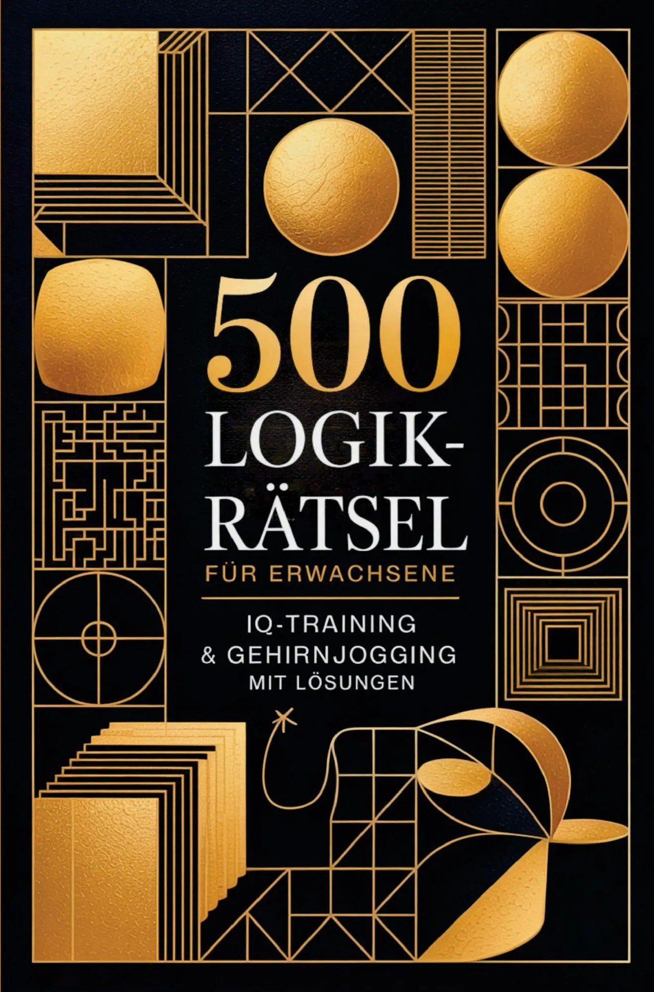 Cover: 9783903727502 | 500 Logikrätsel für Erwachsene: IQ-Training &amp; Gehirnjogging mit...