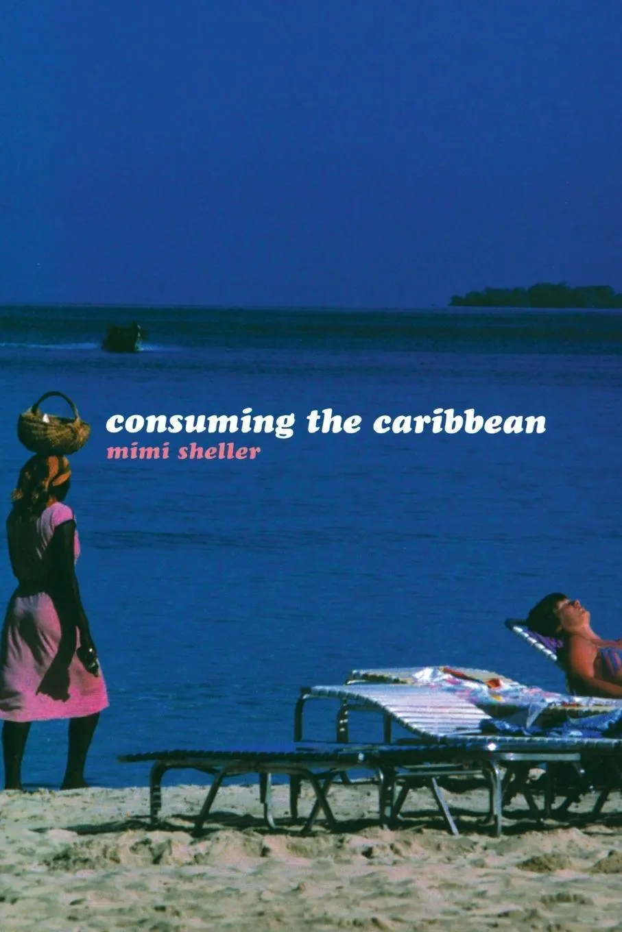 Cover: 9780415257602 | Consuming the Caribbean | From Arawaks to Zombies | Mimi Sheller