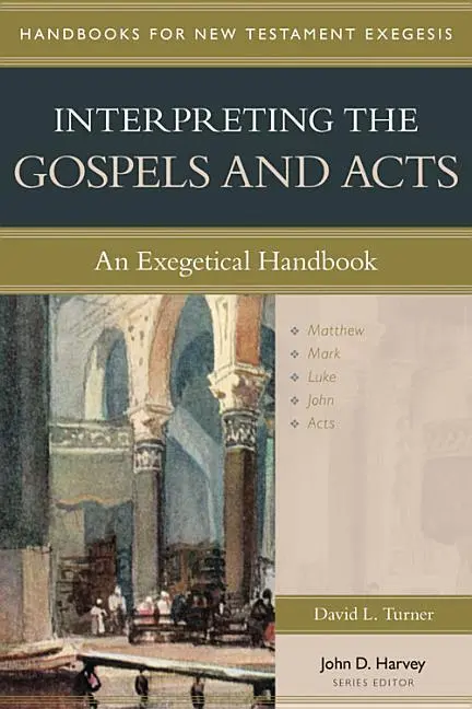 Cover: 9780825427602 | Interpreting the Gospels and Acts | An Exegetical Handbook | Turner