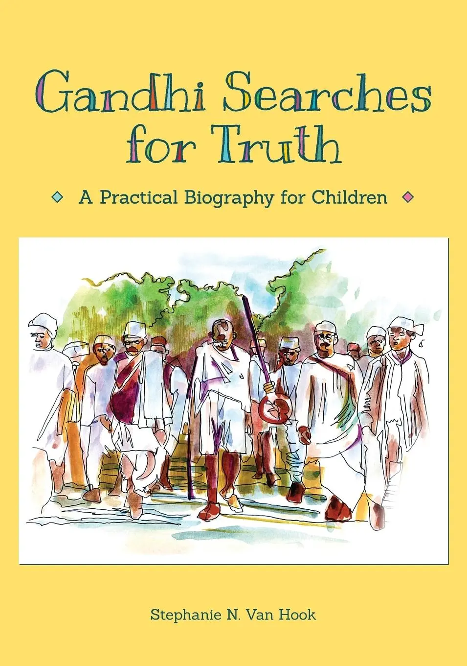 Cover: 9780997867602 | Gandhi Searches for Truth | A Practical Biography for Children | Hook
