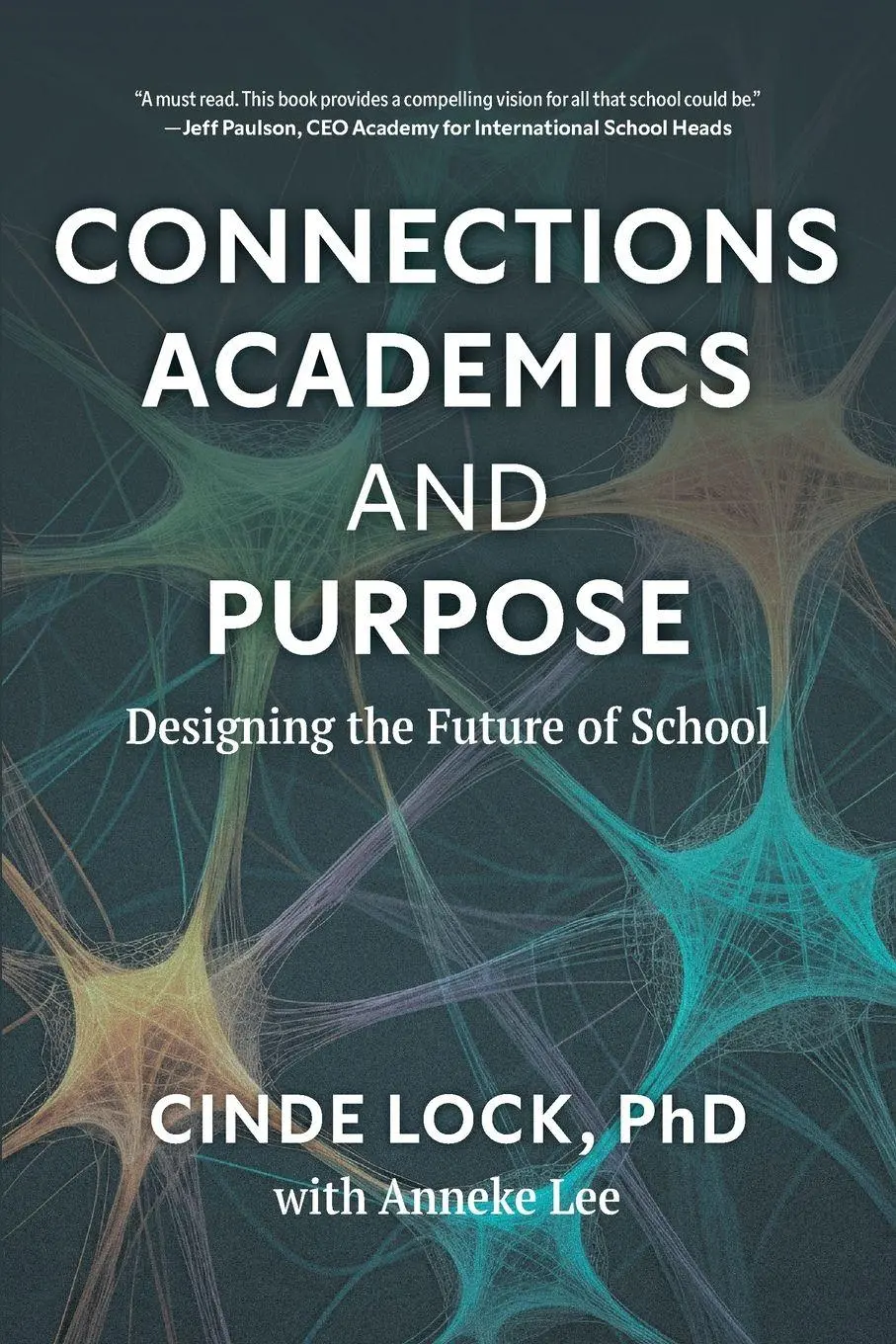 Cover: 9781038347602 | Connections, Academics, and Purpose | Designing the Future of School