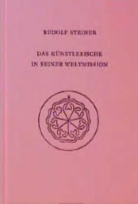 Cover: 9783727427602 | Das Künstlerische in seiner Weltmission | Rudolf Steiner | Buch | 2001