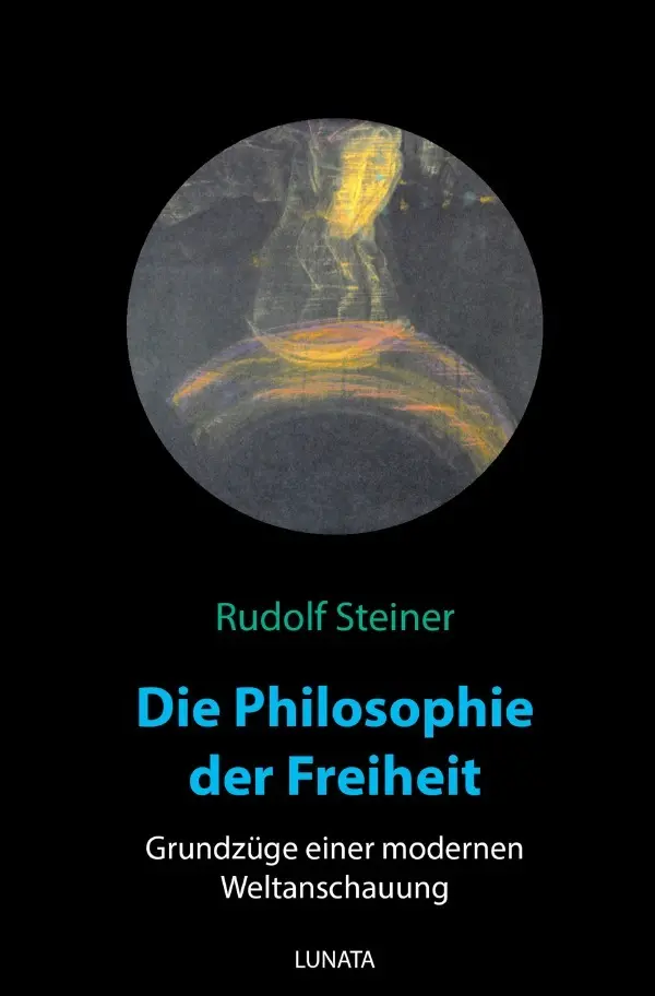 Cover: 9783752937602 | Die Philosophie der Freiheit | Rudolf Steiner | Taschenbuch | 264 S.