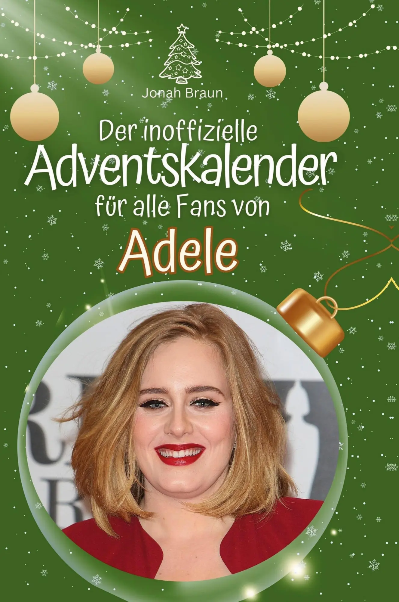 Cover: 9783759107602 | Der inoffizielle Adventskalender für alle Fans von Adele | Jonah Braun